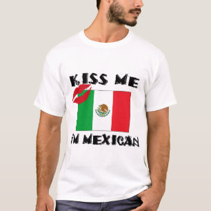 Kiss Me I'm Mexican T-Shirt