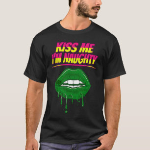 Kiss Me I'm Naughty St Patty's Day T-Shirt