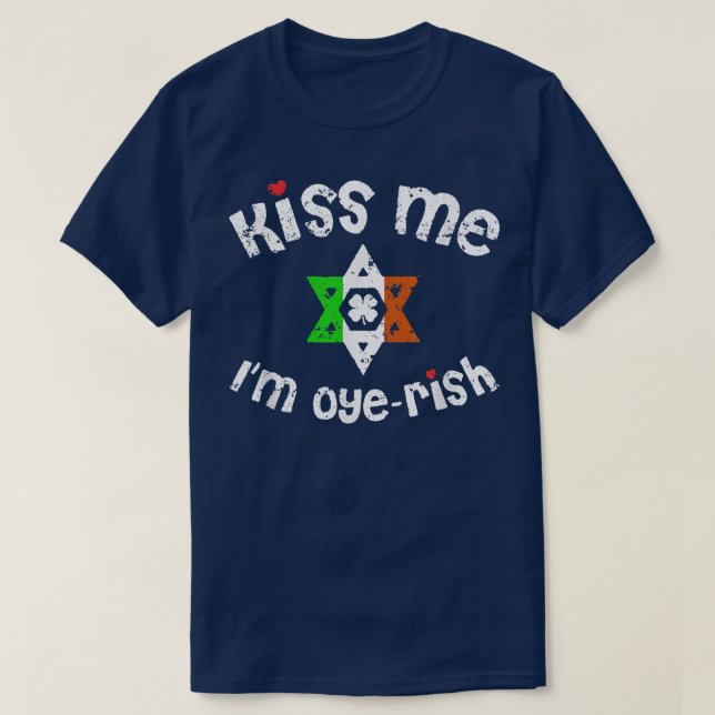 Kiss Me I'm Oyerish Funny St  T-Shirt (Design Front)