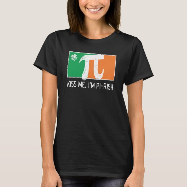 Kiss Me I'm Pi Rish St Patrick's Day Irish Flag C T-Shirt (Front)