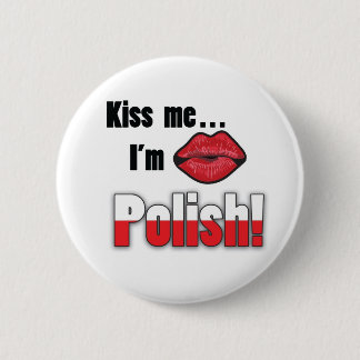 Kiss Me I'm Polish 6 Cm Round Badge