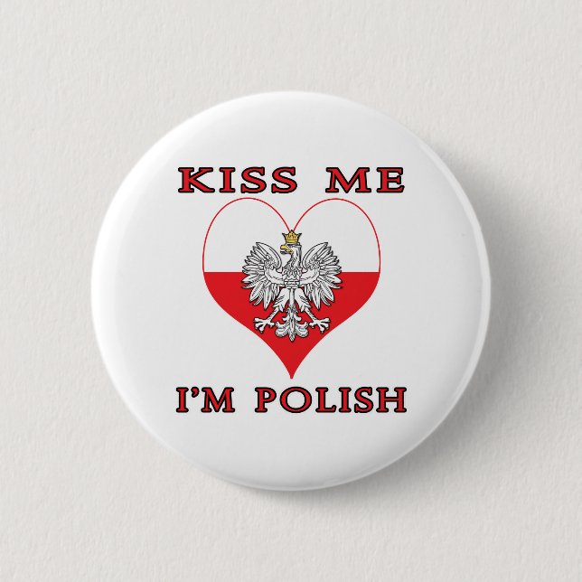 Kiss Me I'm Polish 6 Cm Round Badge (Front)