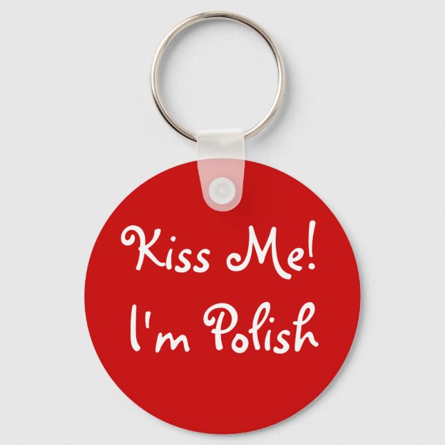 Kiss Me! I'm Polish Key Ring (Front)