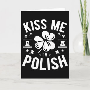 Kiss Me I'm Polish St. Patrick's Day  Card