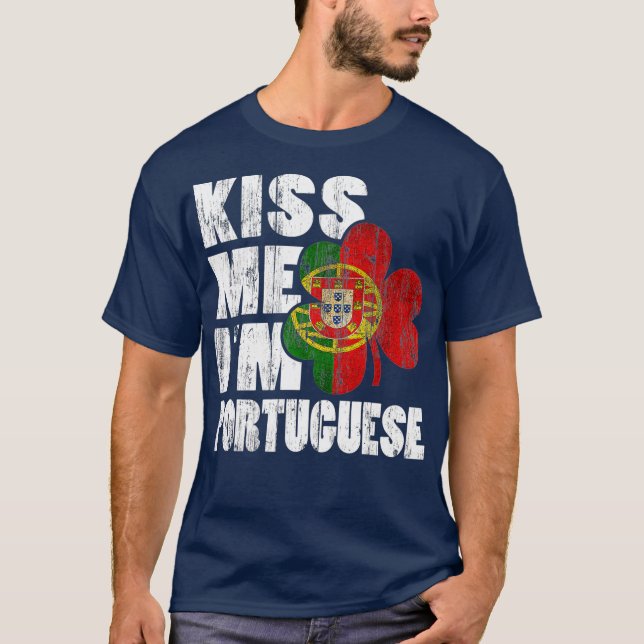 Kiss Me Im Portuguese  Irish Shamrock Flag T-Shirt (Front)