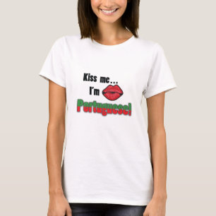 Kiss me I'm Portuguese T-Shirt