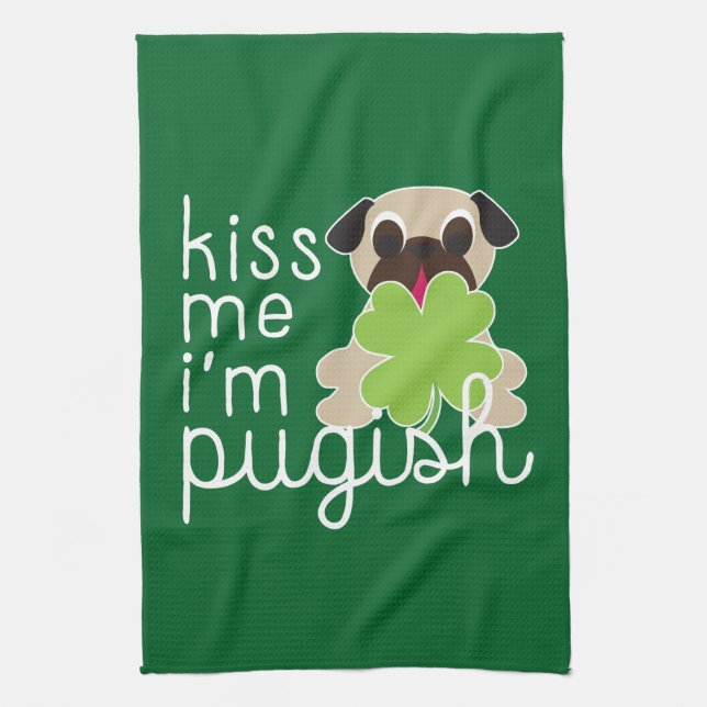 Kiss Me I'm Pugish St Patrick's Day Pug Clover Tea Towel (Vertical)