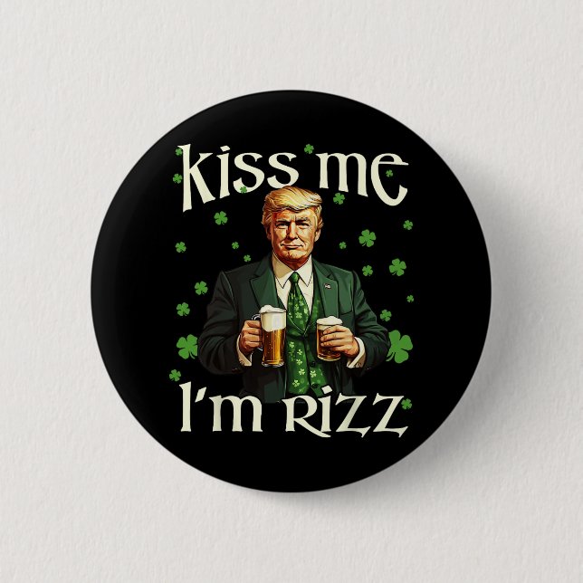 Kiss Me I'm Rizz Trump St Patricks Day Irish Lucky 6 Cm Round Badge (Front)