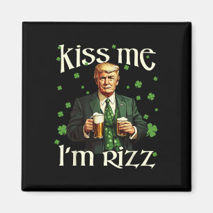 Kiss Me I'm Rizz Trump St Patricks Day Irish Lucky Magnet