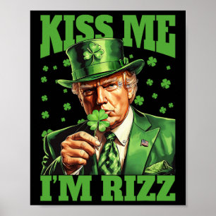Kiss Me I'm Rizz Trump St Patricks Day Irish Lucky Poster