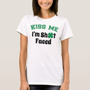 Kiss Me, I'm S*** Faced T-Shirt