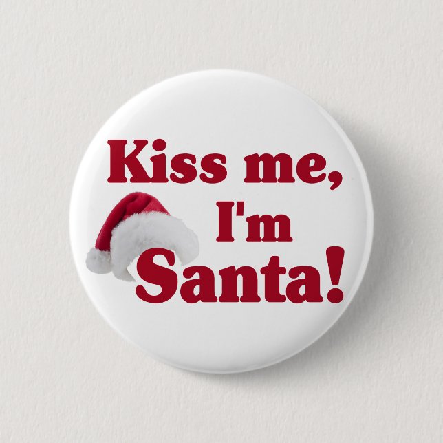 Kiss me I'm Santa button (Front)