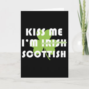 Kiss Me Im Scottish Not Irish Funny St Patricks Da Card