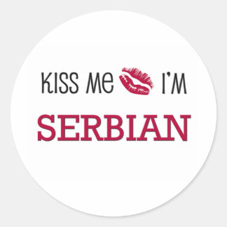 Kiss Me I'm SERBIAN Classic Round Sticker