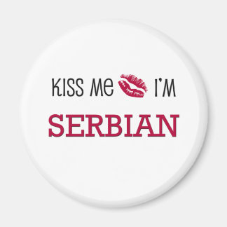 Kiss Me I'm SERBIAN Magnet