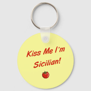 Kiss Me I'm Sicilian Key Ring