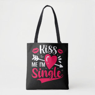 Kiss Me I'm Single Cute Valentine Tote Bag