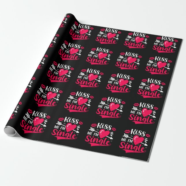 Kiss Me I'm Single Cute Valentine Wrapping Paper (Unrolled)