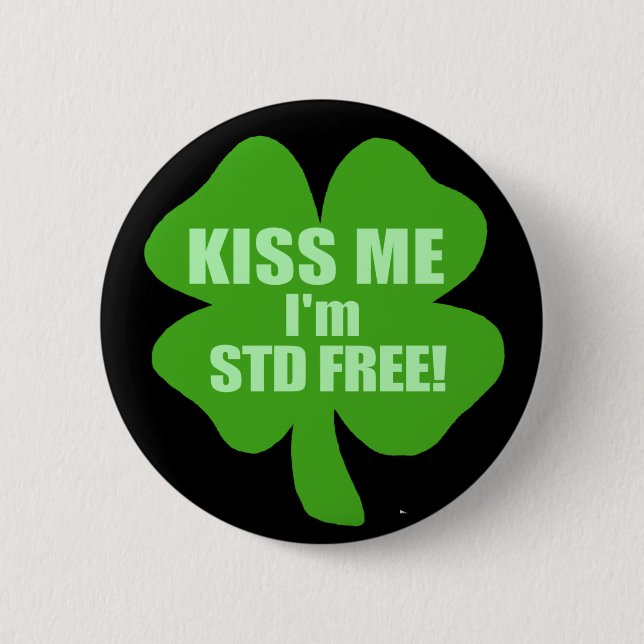 Kiss Me I'm STD Free! 6 Cm Round Badge (Front)