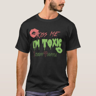 "Kiss Me, I'm Toxic" Men's T-Shirt
