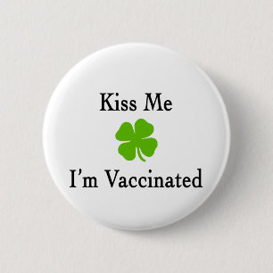 Kiss Me Im Vaccinated 6 Cm Round Badge