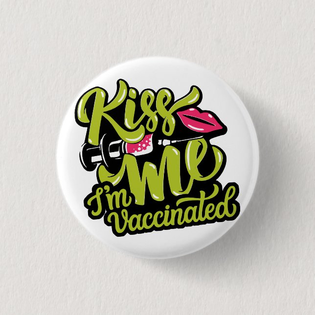 'Kiss Me I'm Vaccinated' Badge (Front)