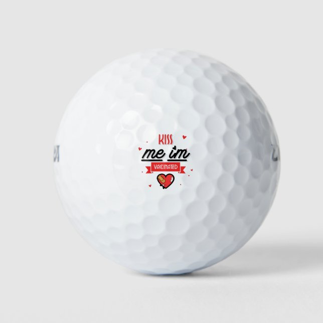 Kiss Me I'm Vaccinated  Golf Balls (Front)