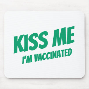 Kiss Me I'm Vaccinated Modern Cute Funny Quote Mouse Mat