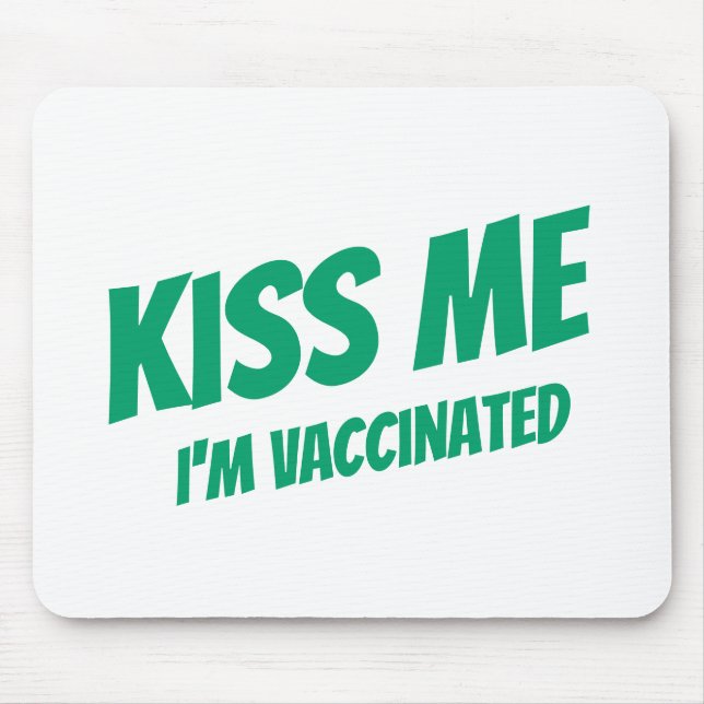Kiss Me I'm Vaccinated Modern Cute Funny Quote Mouse Mat (Front)