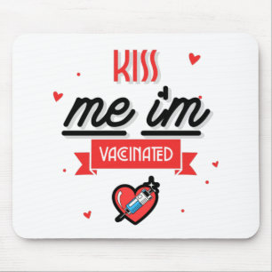 Kiss Me I'm Vaccinated Mouse Mat