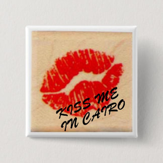 KISS ME IN CAIRO 15 CM SQUARE BADGE