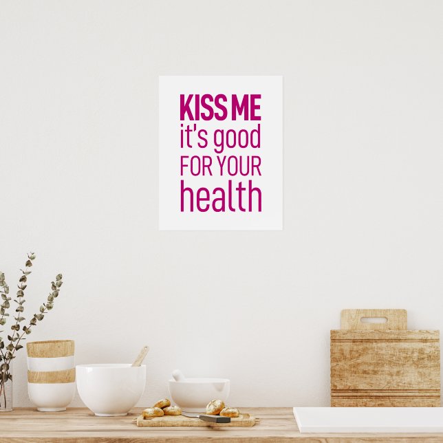 kiss me it's good for your health. poster (Kitchen)
