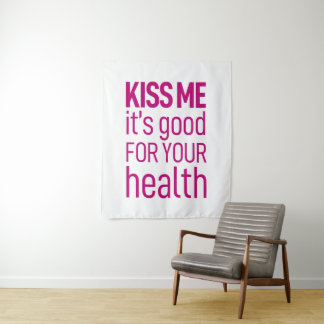 'Kiss me, it's good for your health' Tapestry