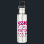 Kiss me it's good for your health. Water Bottle<br><div class="desc">"Kiss me it's good for your health" Water Bottle Typography design with you.</div>