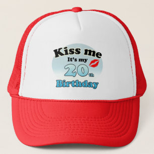 Kiss me it's my 20th birthday trucker hat