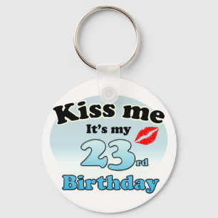 Kiss me it's my 23rd Birthday Key Ring