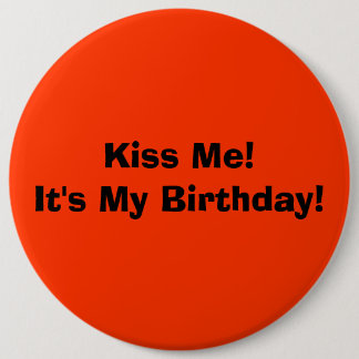 Kiss Me!It's My Birthday! 6 Cm Round Badge