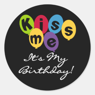 Kiss Me It's My Birthday Classic Round Sticker