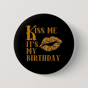 Kiss Me It's My Birthday Sparkly 6 Cm Round Badge