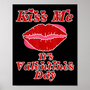 Kiss Me It's Valentines Day - Valentine's Day Poster
