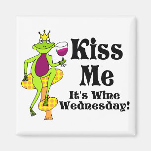 Kiss Me! It's Wine Wednesday! Wine Prince Magnet