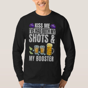 Kiss Me I've Had Both My Shots And Booster Funny M T-Shirt