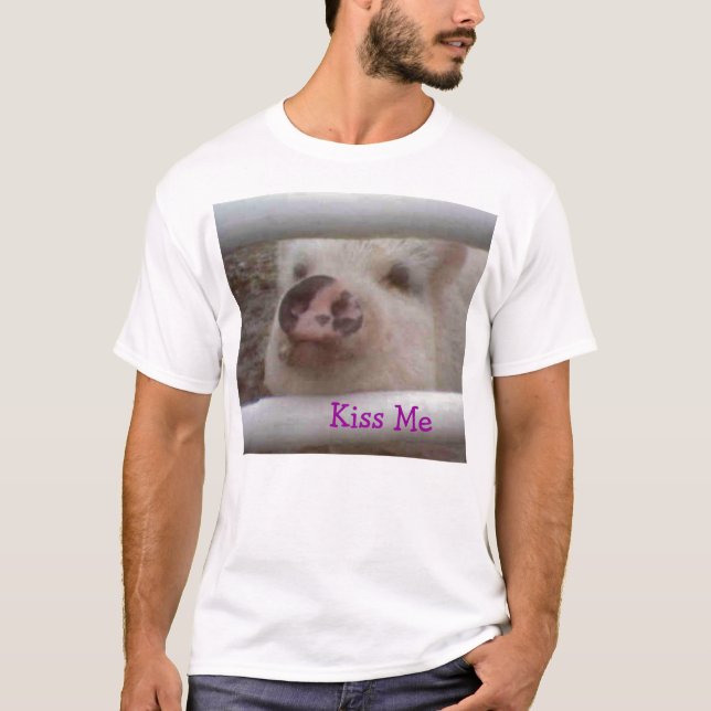 Kiss Me Pig T-Shirt (Front)