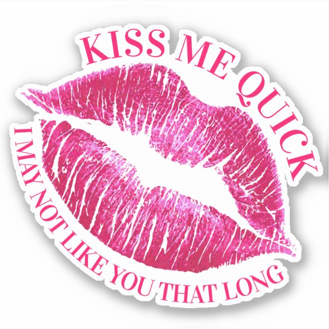 Kiss me quick kissing lips lipstick love romance (Front)