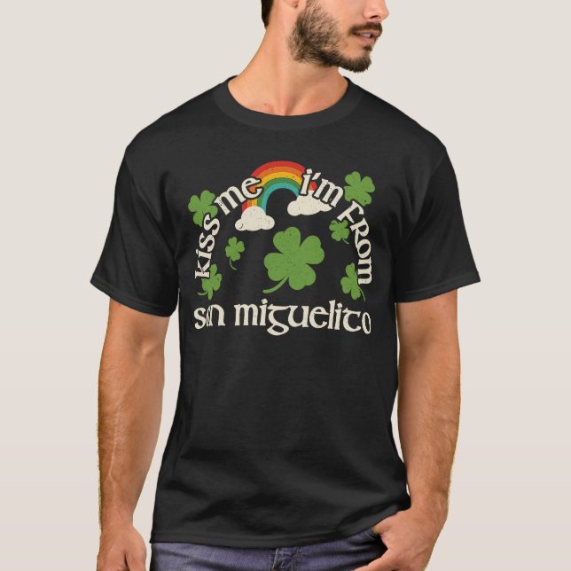 Kiss Me Shamrock  City St Patrick's Day San Miguel T-Shirt (Front)