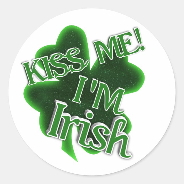 Kiss Me! St. Patrick's Day Classic Round Sticker (Front)