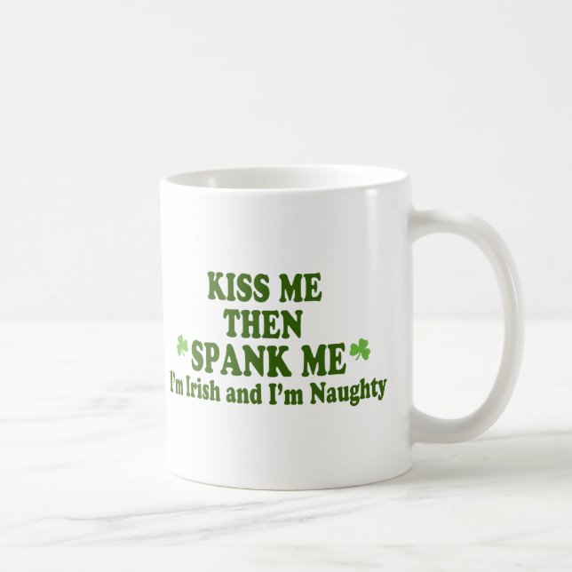Kiss Me Then Spank Me Gift Coffee Mug (Right)