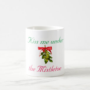 kiss me under the mistletoe  coffee mug