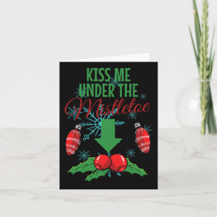 Kiss Me Under The Mistletoe Funny Adult Christmas Card