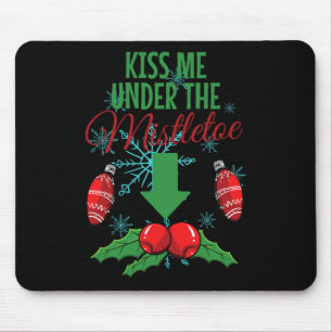 Kiss Me Under The Mistletoe Funny Adult Christmas Mouse Mat